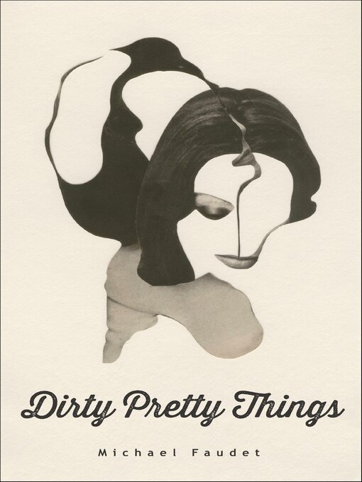Title details for Dirty Pretty Things by Michael Faudet - Available